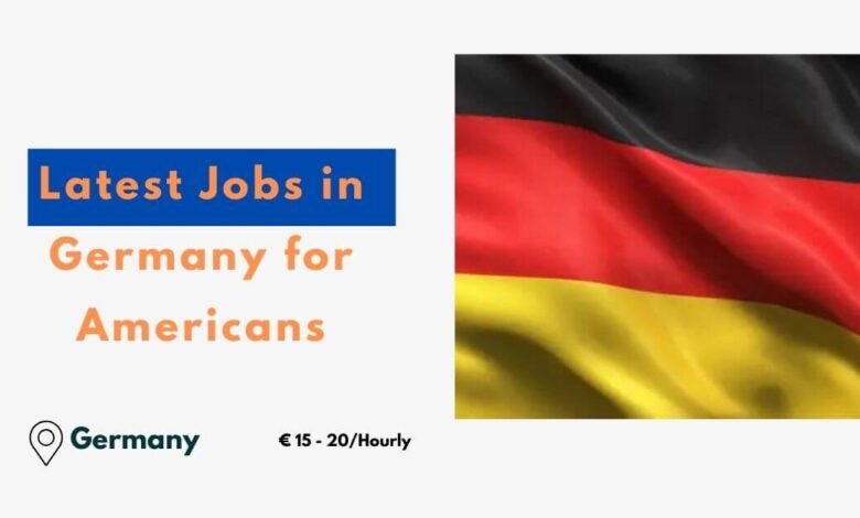 Latest Jobs in Germany for Americans