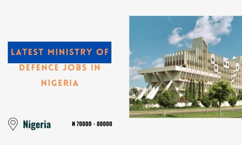 Latest Ministry Of Defence Jobs in Nigeria