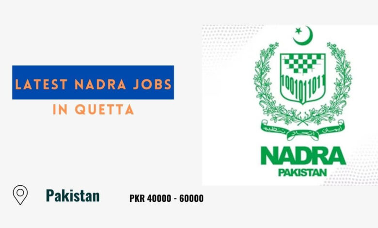 Latest NADRA Jobs in Quetta