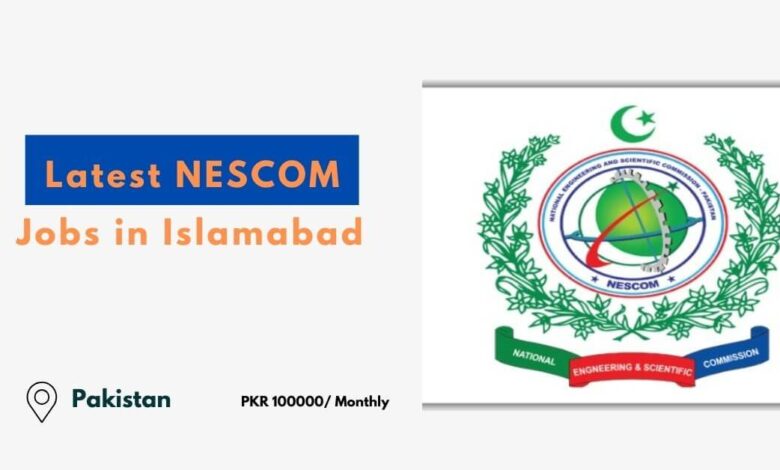 Latest NESCOM Jobs in Islamabad