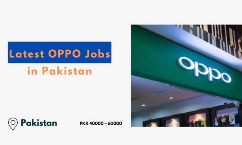 Latest OPPO Jobs in Pakistan