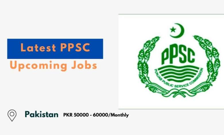 Latest PPSC Upcoming Jobs