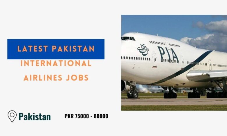 Latest Pakistan International Airlines Jobs