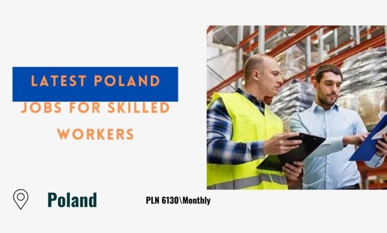 Latest Poland Jobs for Skilled Workers