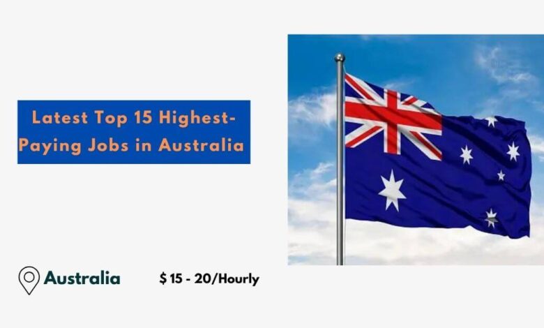 Latest Top 15 Highest-Paying Jobs in Australia