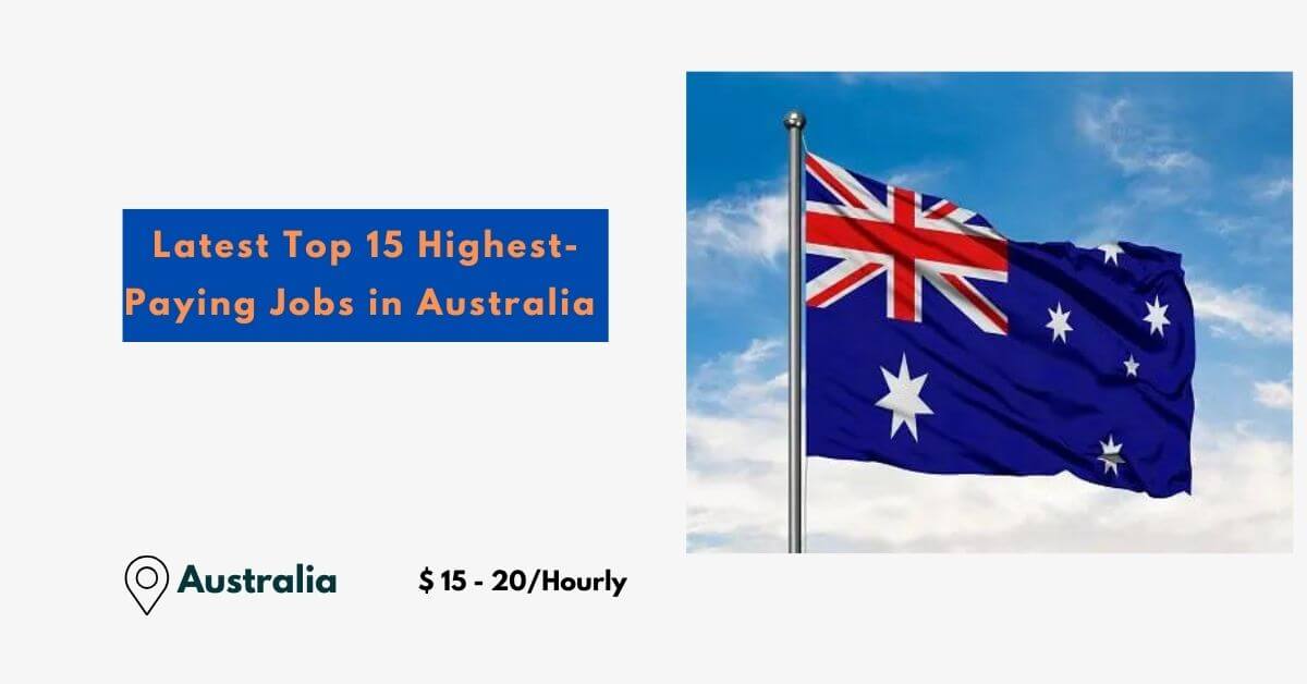 Latest Top 15 HighestPaying Jobs in Australia 2024