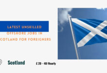 Latest Unskilled Offshore Jobs in Scotland For Foreigners