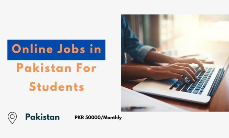 Online Jobs in Pakistan For Students