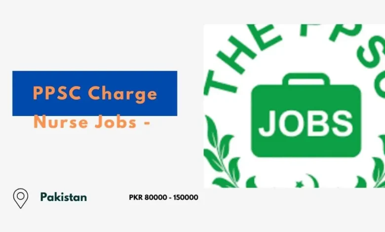 PPSC Charge Nurse Jobs