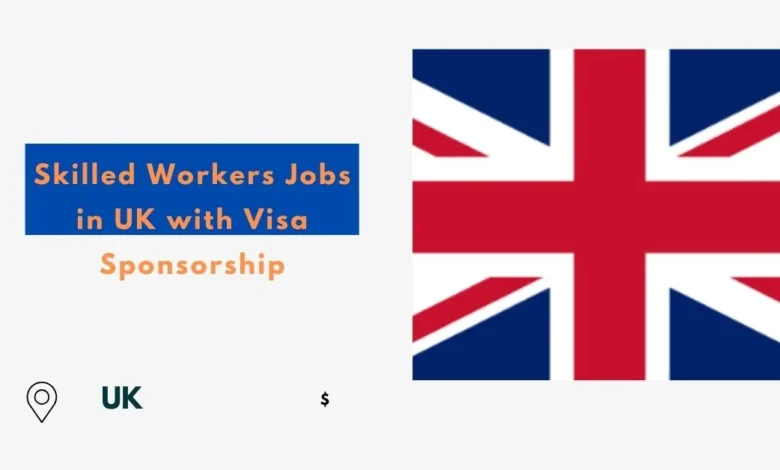 Skilled Workers Jobs in UK