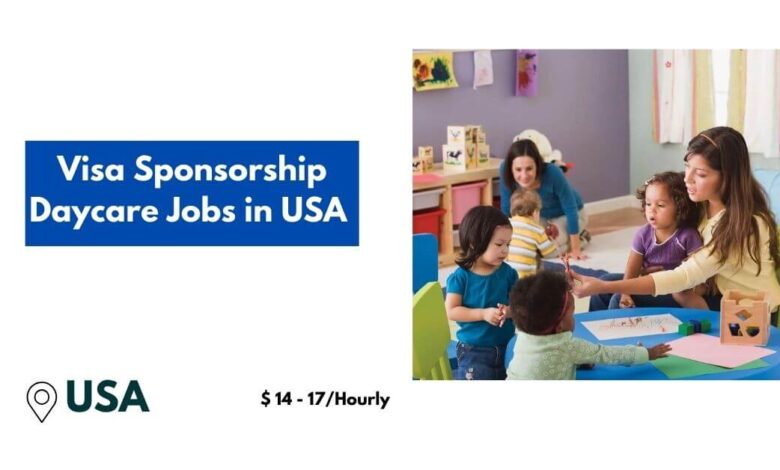 Visa Sponsorship Daycare Jobs in USA