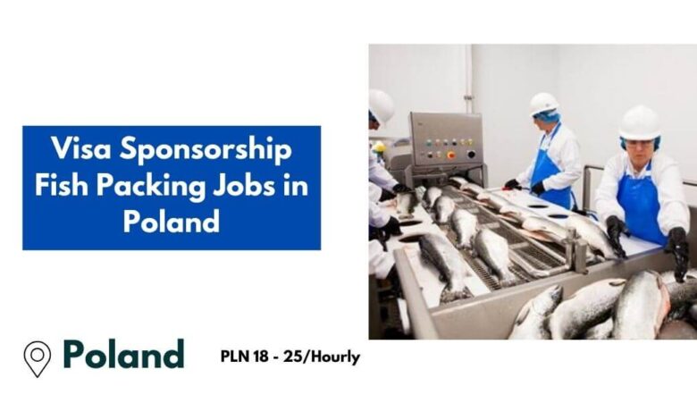 Visa Sponsorship Fish Packing Jobs in Poland