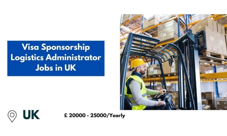 Visa Sponsorship Logistics Administrator Jobs in UK