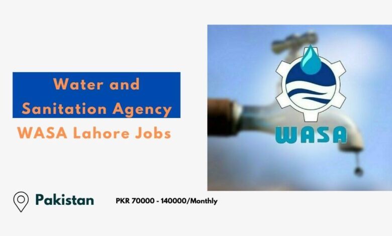 Water and Sanitation Agency WASA Lahore Jobs