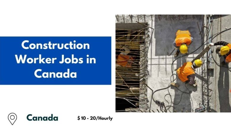 Construction Worker Jobs in Canada