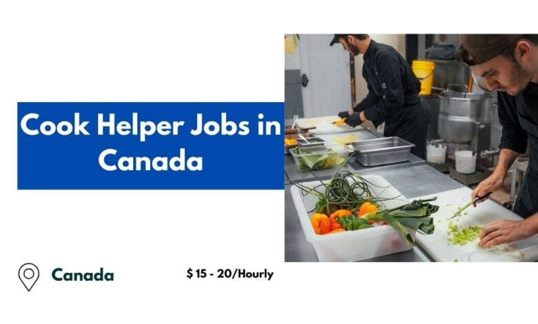 Cook Helper Jobs in Canada