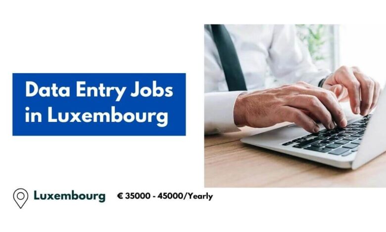 Data Entry Jobs in Luxembourg