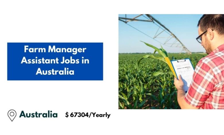 Farm Manager Assistant Jobs in Australia