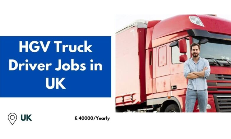 HGV Truck Driver Jobs in UK