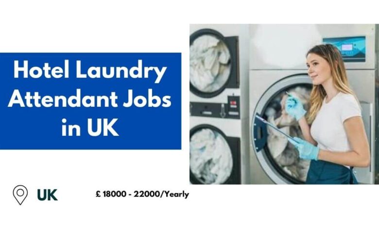 Hotel Laundry Attendant Jobs in UK