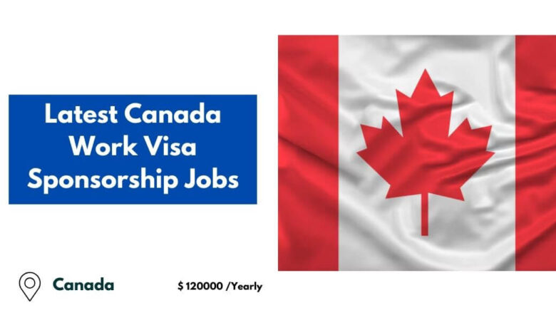 Latest Canada Work Visa Sponsorship Jobs