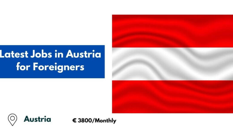 Latest Jobs in Austria for Foreigners