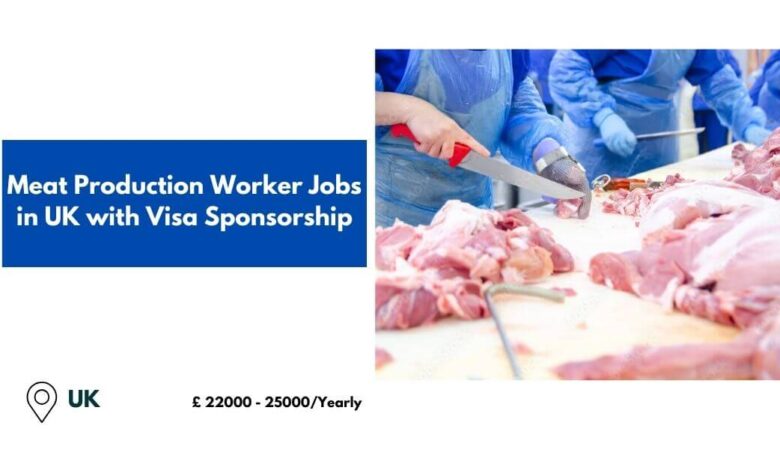 Meat Production Worker Jobs in UK with Visa Sponsorship