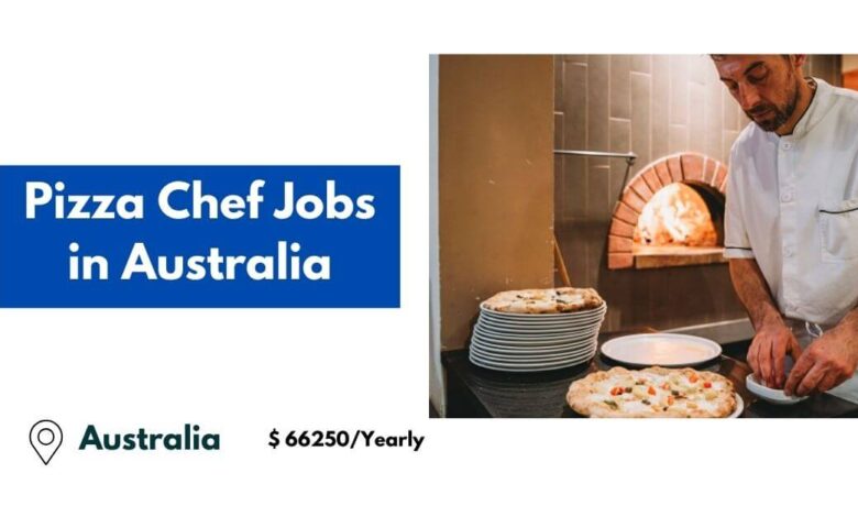 Pizza Chef Jobs in Australia