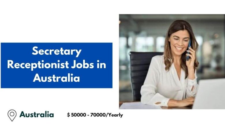 Secretary Receptionist Jobs in Australia