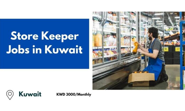 Store Keeper Jobs in Kuwait