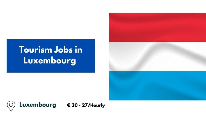 Tourism Jobs in Luxembourg