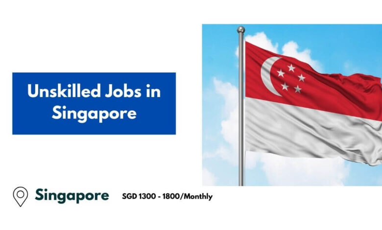 Unskilled Jobs in Singapore