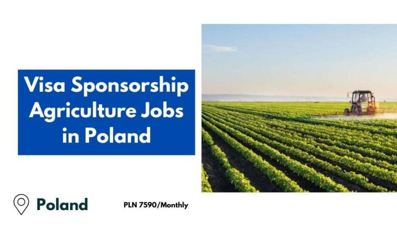 Visa Sponsorship Agriculture Jobs in Poland