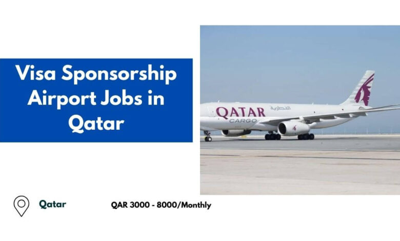 Visa Sponsorship Airport Jobs in Qatar