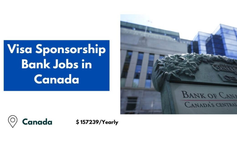 Visa Sponsorship Bank Jobs in Canada