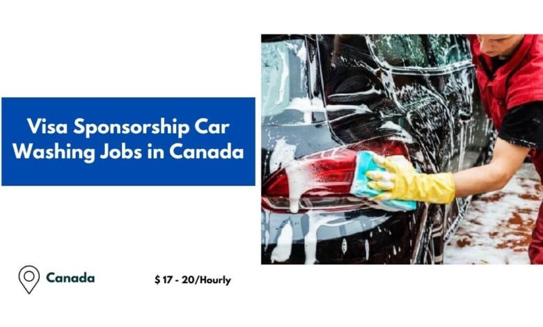 Visa Sponsorship Car Washing Jobs in Canada