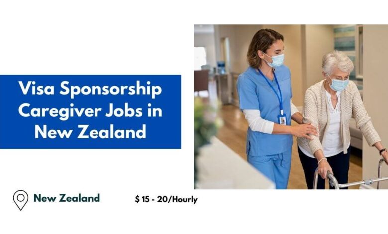 Visa Sponsorship Caregiver Jobs in New Zealand