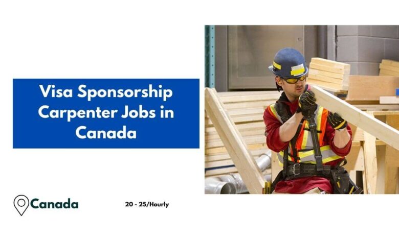 Visa Sponsorship Carpenter Jobs in Canada