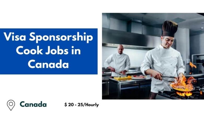 Visa Sponsorship Cook Jobs in Canada