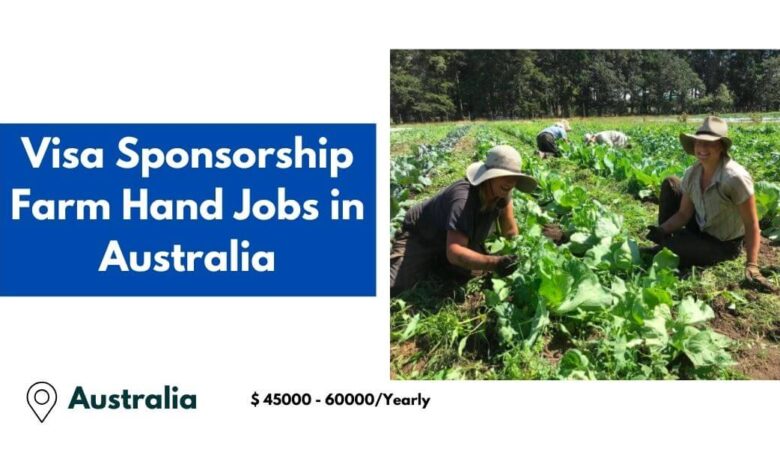 Visa Sponsorship Farm Hand Jobs in Australia