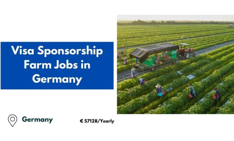 Visa Sponsorship Farm Jobs in Germany