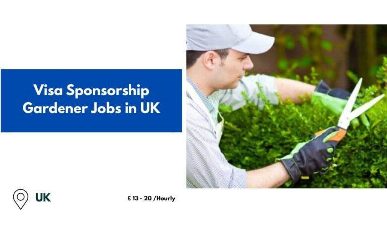 Visa Sponsorship Gardener Jobs in UK