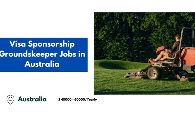 Visa Sponsorship Groundskeeper Jobs in Australia