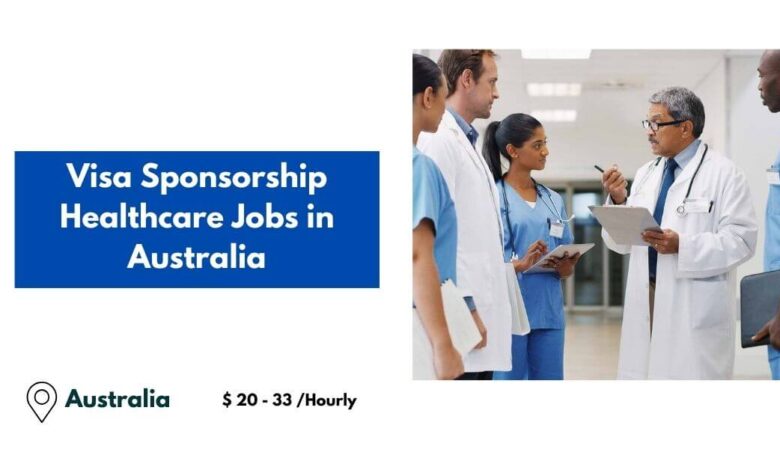 Visa Sponsorship Healthcare Jobs in Australia