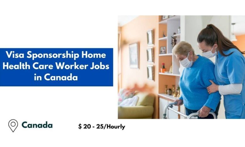 Visa Sponsorship Home Health Care Worker Jobs in Canada