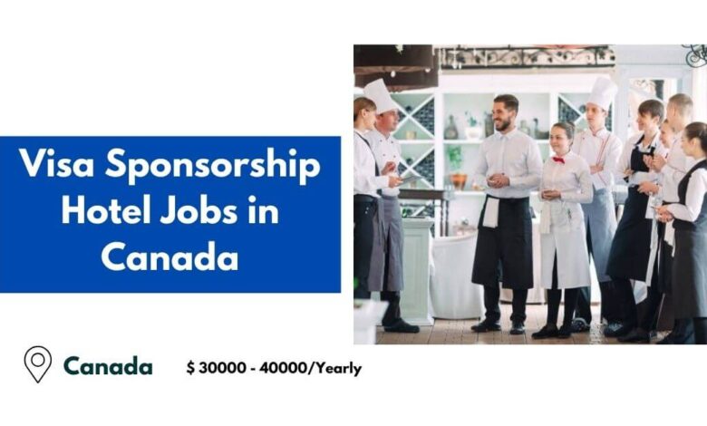 Visa Sponsorship Hotel Jobs in Canada