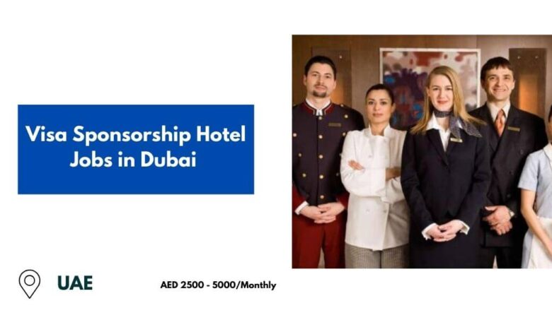 Visa Sponsorship Hotel Jobs in Dubai