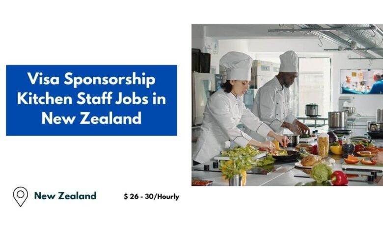 Visa Sponsorship Kitchen Staff Jobs in New Zealand