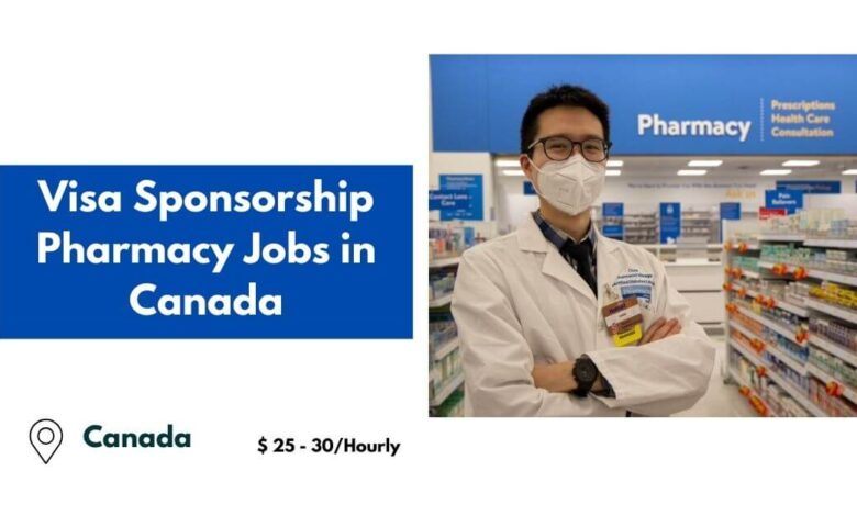 Visa Sponsorship Pharmacy Jobs in Canada