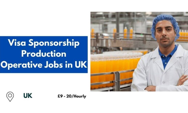 Visa Sponsorship Production Operative Jobs in UK